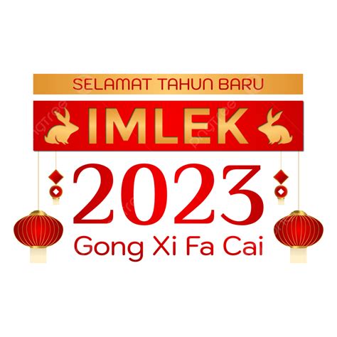 Selamat Tahun Baru Imlek 2023 Gong Xi Fa Cai, Imlek, 2023, Chinese New ...
