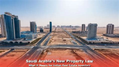 Saudi Invites Foreign Buyers: Is Indian Real Estate Ready for the Impact?