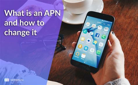 What is an APN & How To Change It?