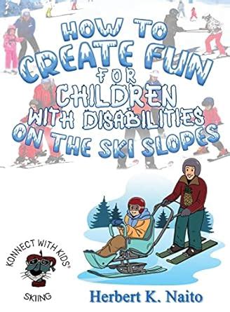 Buy How to Create Fun for Children with Disabilities on the Ski Slopes ...