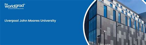 Liverpool John Moores University: Ranking, Fees, Deadline Dates