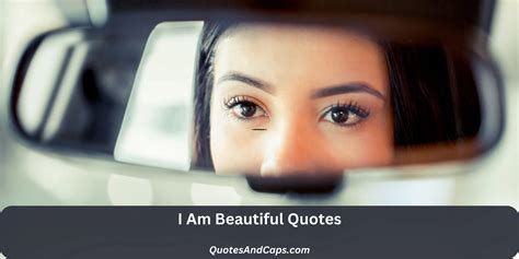 I am Beautiful Quotes: Inspirational, For Instagram, Quotes to my Self