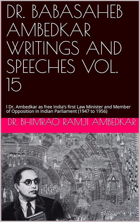 DR. BABASAHEB AMBEDKAR WRITINGS AND SPEECHES VOL. 15: l Dr. Ambedkar as ...
