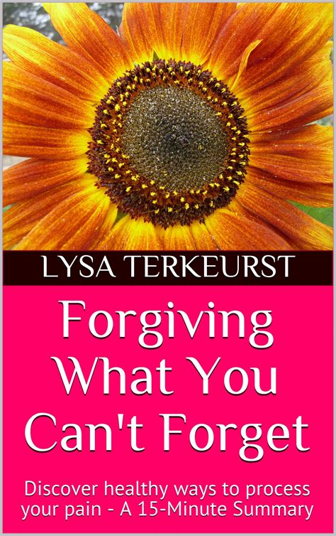 forgiving what you can't forget quotes