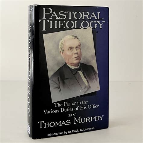 Pastoral Theology: The Pastor in the Various Duties of his Office ...