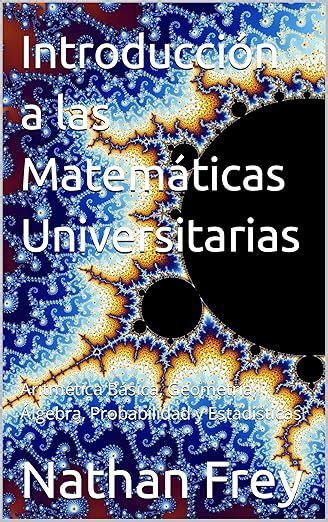 Introducción a las Matemáticas Universitarias: Aritmética Básica ...