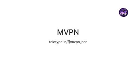 MVPN — Teletype