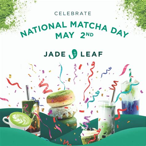 Celebrate the First-ever National Matcha Day with Jade Leaf on May 2nd ...