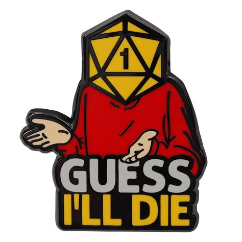 Guess I'll Die D&D Pin - Perfect for RPG Fans