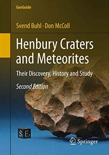 Buy Henbury Craters and Meteorites: Their Discovery, History and Study ...