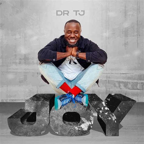 Dr Tj - Joy Lyrics | AfrikaLyrics