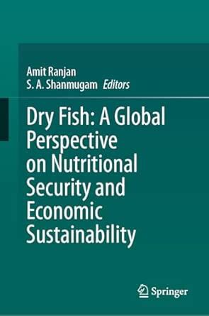 Buy Dry Fish: A Global Perspective on Nutritional Security and Economic ...