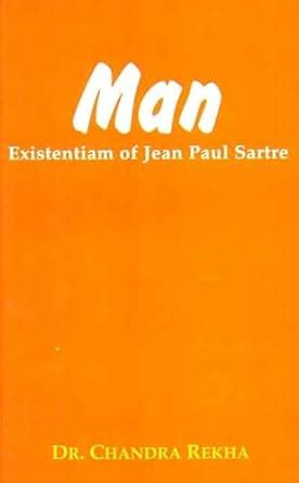 Buy Man: Existentialism of Jean Paul Sartre Book Online at Low Prices ...