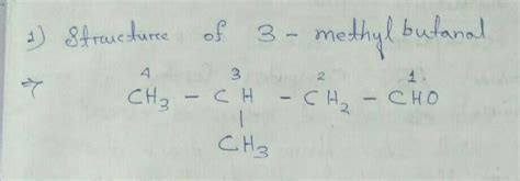 draw the structure of 3 methylbutanal - Brainly.in