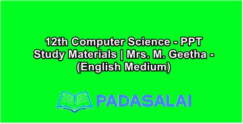12th Computer Science - PPT Study Materials | Mrs. M. Geetha - (English ...