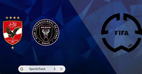 Club World Cup:Inter Miami Vs Al Ahly SC, Match Preview, Line Ups ...