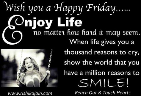 Wish you a Happy Friday ~ Quotes to Inspire - Inspirational Quotes ...