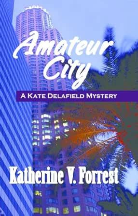 Amateur City (A Kate Delafield Mystery Book 1) eBook : Forrest ...