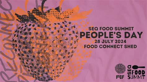 Peoples Day - SEQ Food Summit - feat. Costa Georgiadis, Food Connect ...