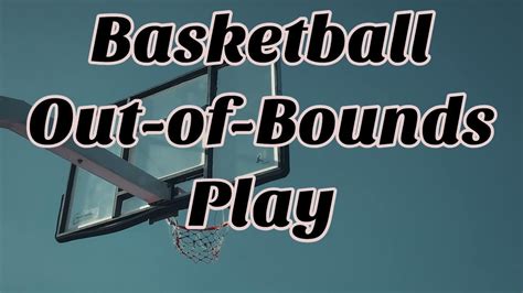 5 Out of Bounds Basketball Plays: Tips & Strategies
