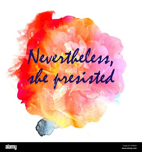Inscription feminists: Nevertheless, she persisted. The slogan of Ink ...