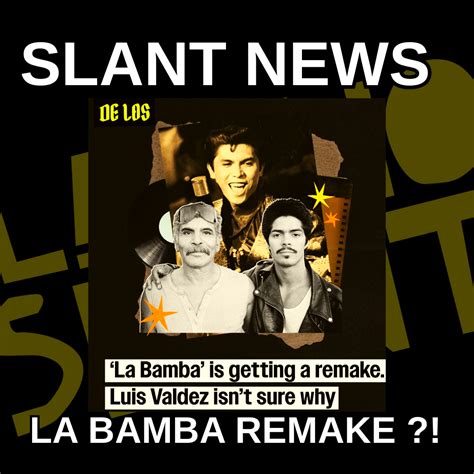Slant News Daily - "La Bamba" remake that no one wants? - The Latino ...