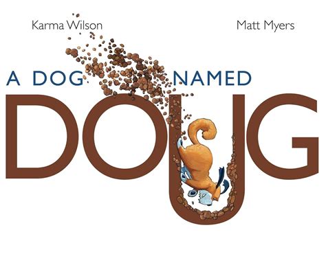 A Dog Named Doug: Wilson, Karma, Myers, Matt: 9781442449312: Amazon.com ...