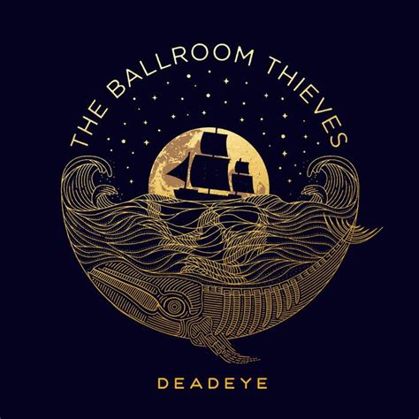 Deadeye | Álbum de The Ballroom Thieves - LETRAS.COM
