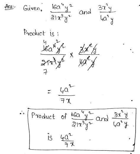[Solved] Como multiplico 16 a^ 4 y^ 2 /21 x^ 3 y^ 2 por 3 x^ 2 y / 4 a ...