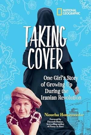 Taking Cover: One Girl's Story of Growing Up During the Iranian ...