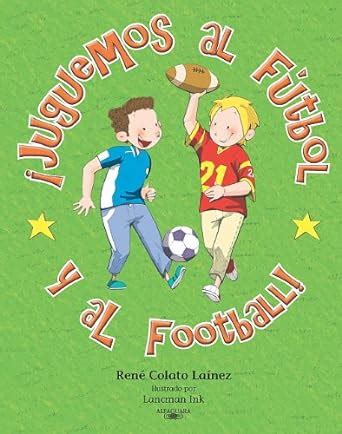 Juguemos al futbol y al football! / Let's Play Football/Soccer ...
