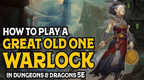 How to Play a Great Old One Warlock in Dungeons and Dragons 5e - YouTube