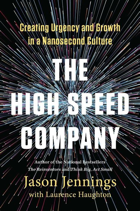 Buy The High-Speed Company: Creating Urgency and Growth in a Nanosecond ...