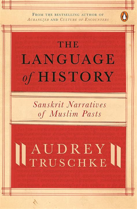 Buy The Language of History: Sanskrit Narratives of Muslim Pasts Book ...