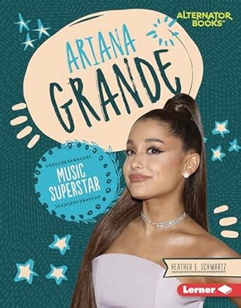 Ariana Grande: Music Superstar (Boss Lady Bios Alternator Books ...