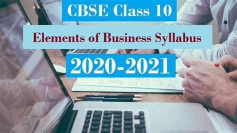CBSE Revised Syllabus of Class 10 Elements of Business 2020-21 ...