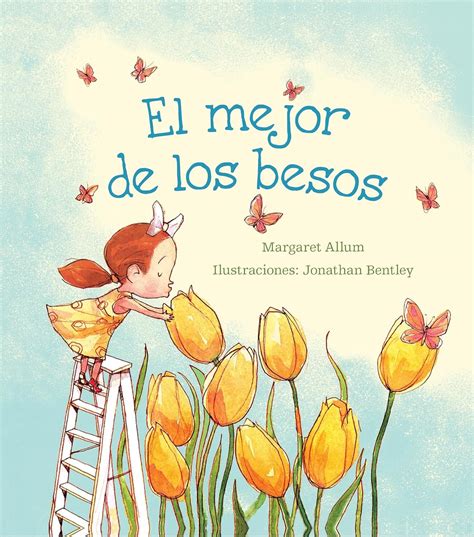 El mejor de los besos (Spanish Edition): Allum, Margaret, Bentley ...