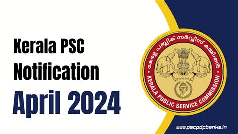Kerala PSC Recruitment Notification April 2024 - Latest Updates - True ...