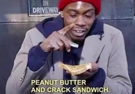 Dave Chappelle Crackhead Quotes
