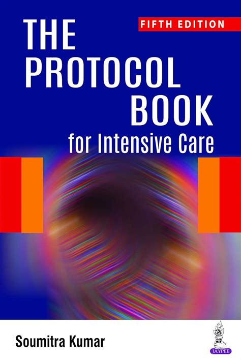 The Protocol Book for Intensive Care eBook : Soumitra, Kumar: Amazon.in ...