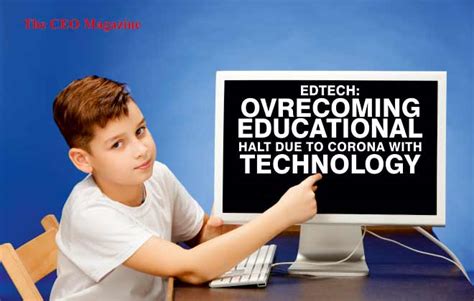 EDTECH: OVRECOMING EDUCATIONAL HALT DUE TO CORONA