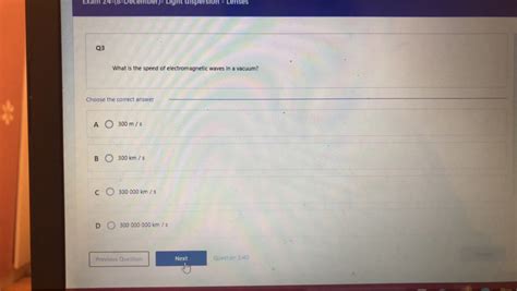 Q3 What is the speed of electromagnetic waves in a vacuum? Choose the co..
