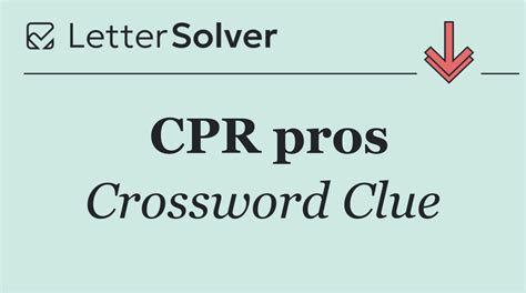 CPR pros Crossword Clue Answers