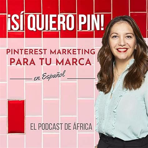 Sí Quiero Pin * Pinterest Marketing para marcas en español : ÁFRICA ...