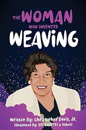 The Woman Who Invented Weaving: 2 (Bmt Collection) : Davis, Christopher ...