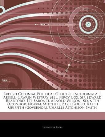 Buy Articles on British Colonial Political Officers, Including: A. J ...