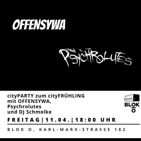 cityPARTY mit OFFENSYWA, Psychrolutes & DJ Schmolke, Karl-Marx-Straße ...