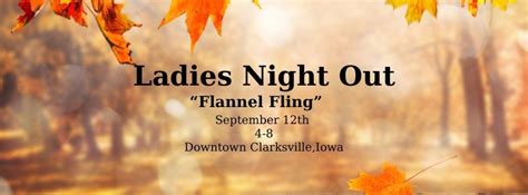 Ladies Night Out "Flannel Fling" , Clarksville, IA, United States, Iowa ...