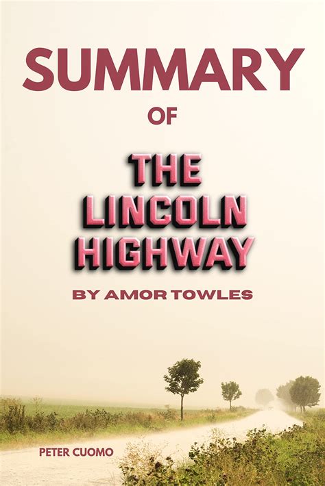 Summary of The Lincoln Highway by Amor Towles: The Lincoln Highway Book ...
