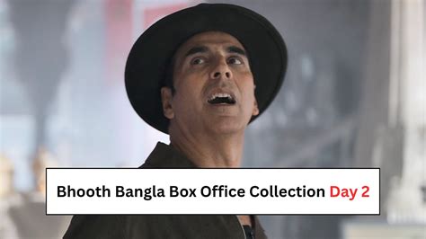 Bhooth Bangla Box Office Collection Day 3: Akshay Kumar Starrer Shows ...